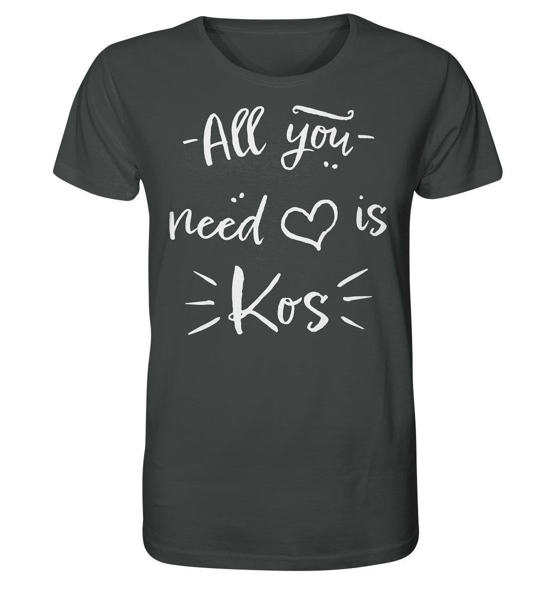 All you need is Kos - Organic Shirt