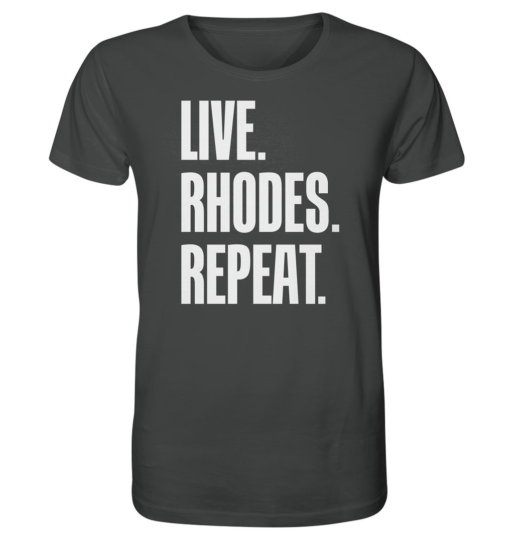 LIVE. Rhodes. REPEAT. -Organic shirt
