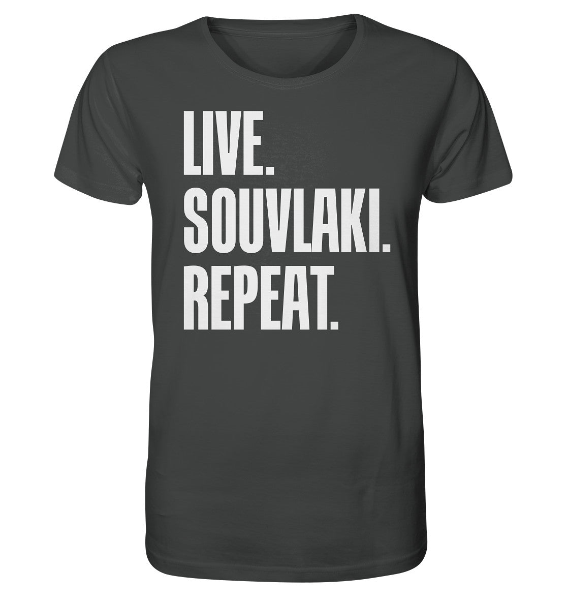 LIVE. SOUVLAKI. REPEAT. - Organic Shirt