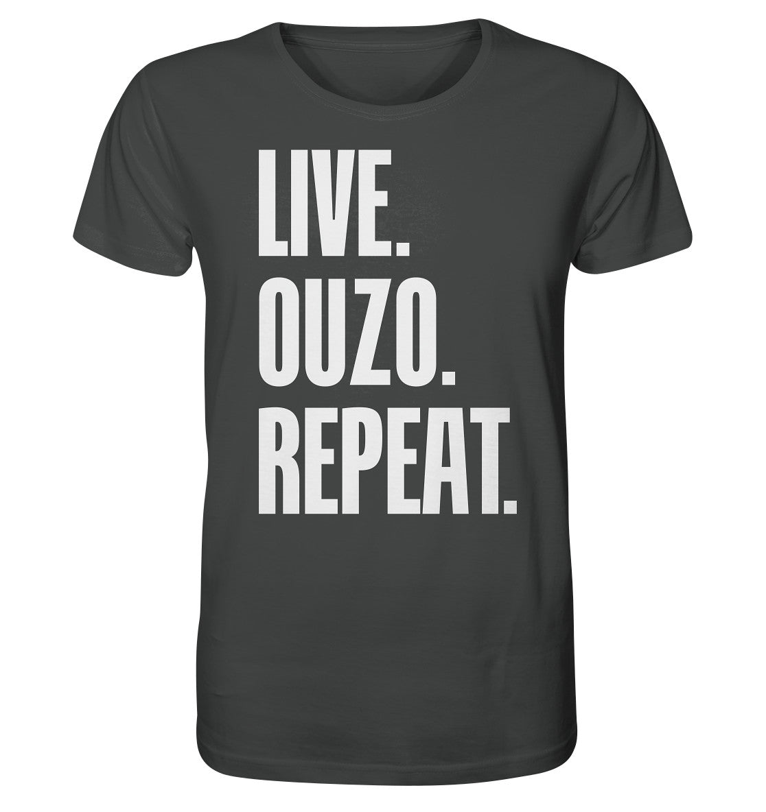 LIVE. OUZO. REPEAT. - Organic Shirt
