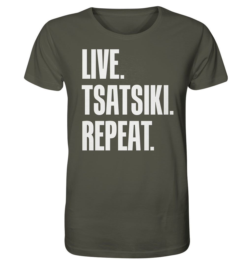 LIVE. TZATZIKI. REPEAT. -Organic shirt