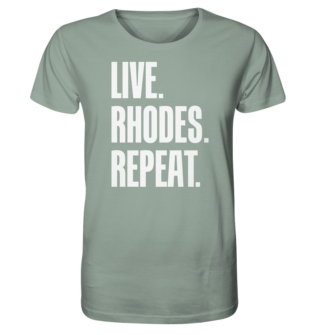LIVE. Rhodes. REPEAT. -Organic shirt