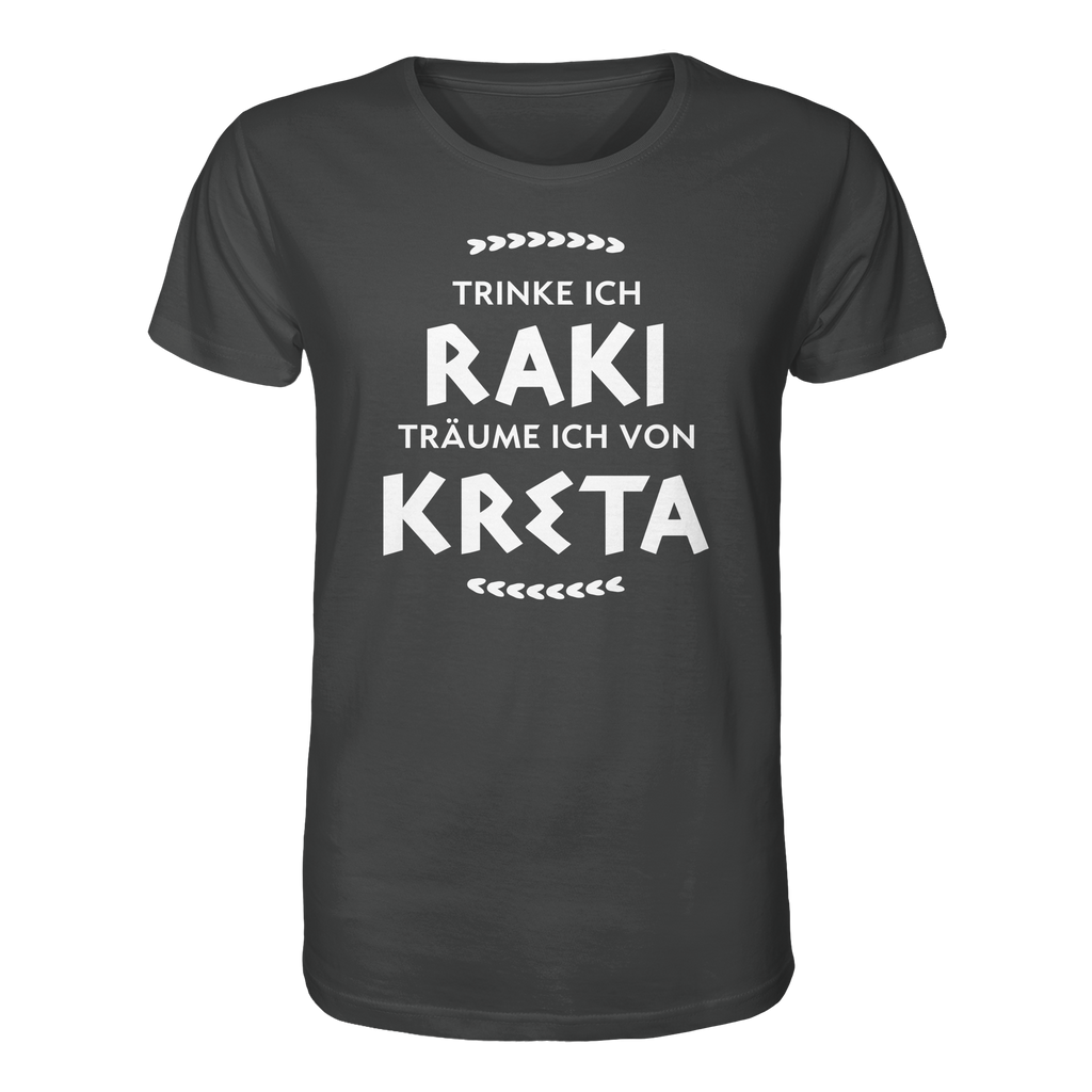 Trinke ich Raki träume ich von Kreta - Organic Shirt