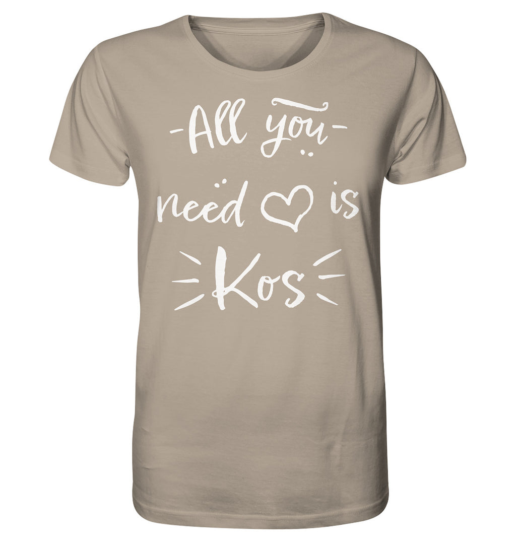 All you need is Kos - Organic Shirt