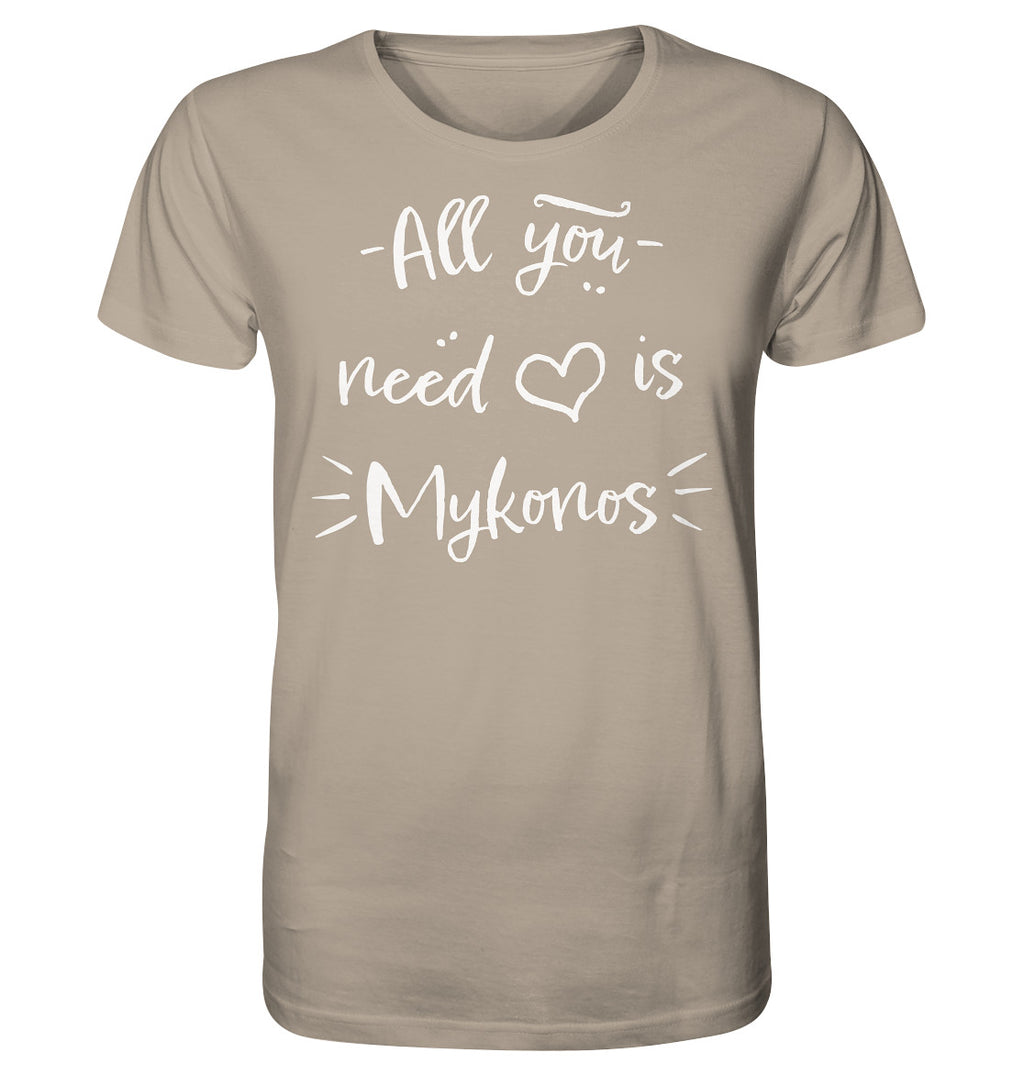 All you need is Mykonos - Organic Shirt