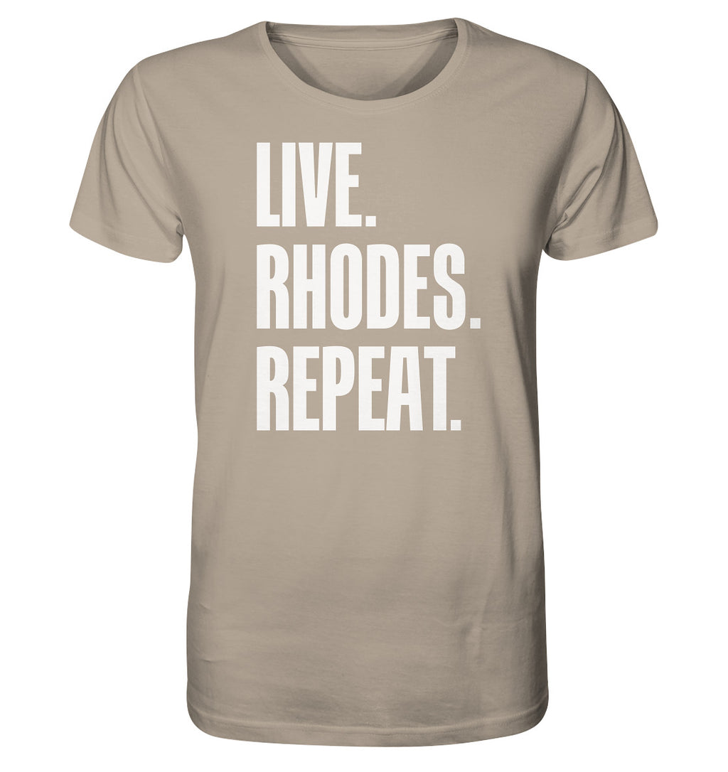 LIVE. Rhodes. REPEAT. -Organic shirt