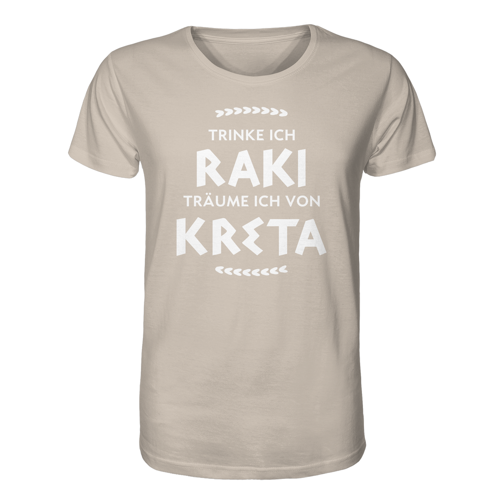 Trinke ich Raki träume ich von Kreta - Organic Shirt
