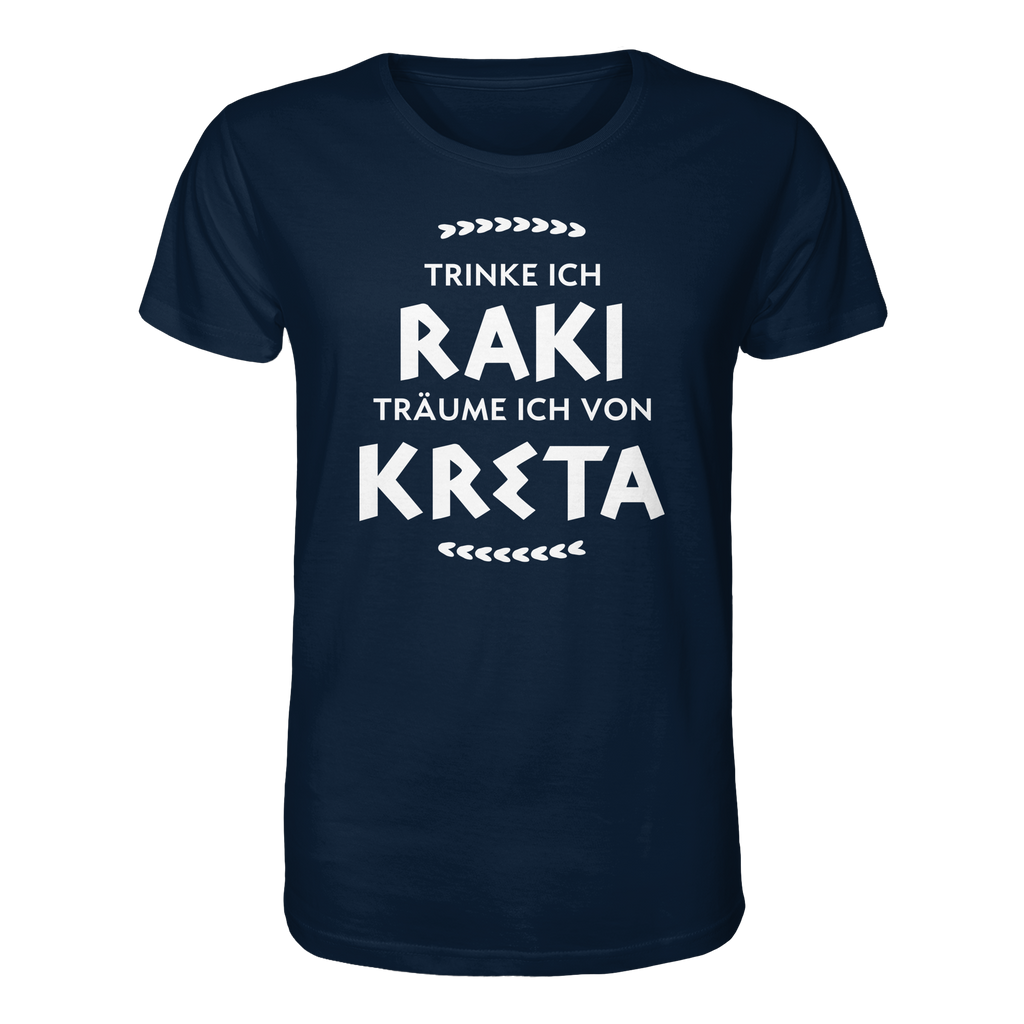 Trinke ich Raki träume ich von Kreta - Organic Shirt