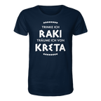 Trinke ich Raki träume ich von Kreta - Organic Shirt