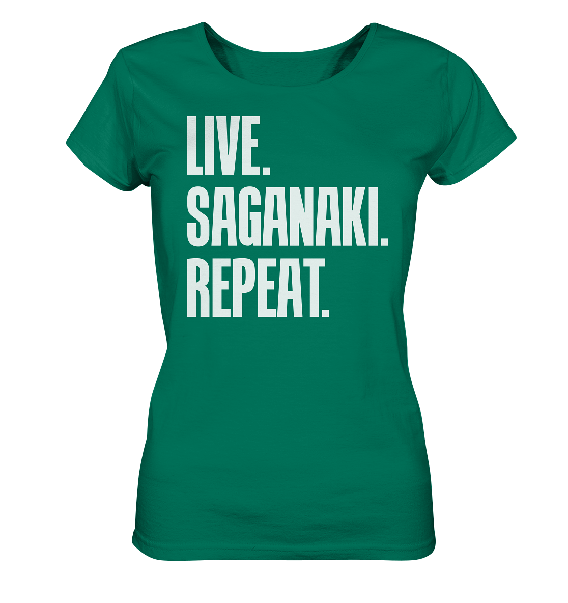 LIVE. SAGANAKI. REPEAT. - Ladies Organic Shirt