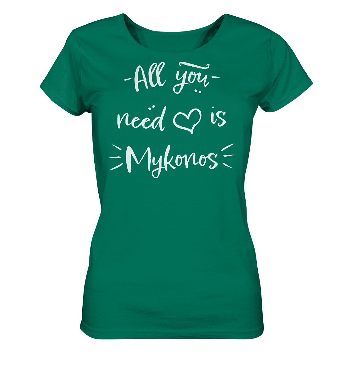 All you need is Mykonos - Ladies Organic Shirt
