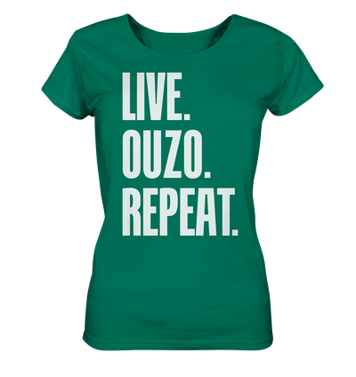 LIVE. OUZO. REPEAT. - Ladies Organic Shirt