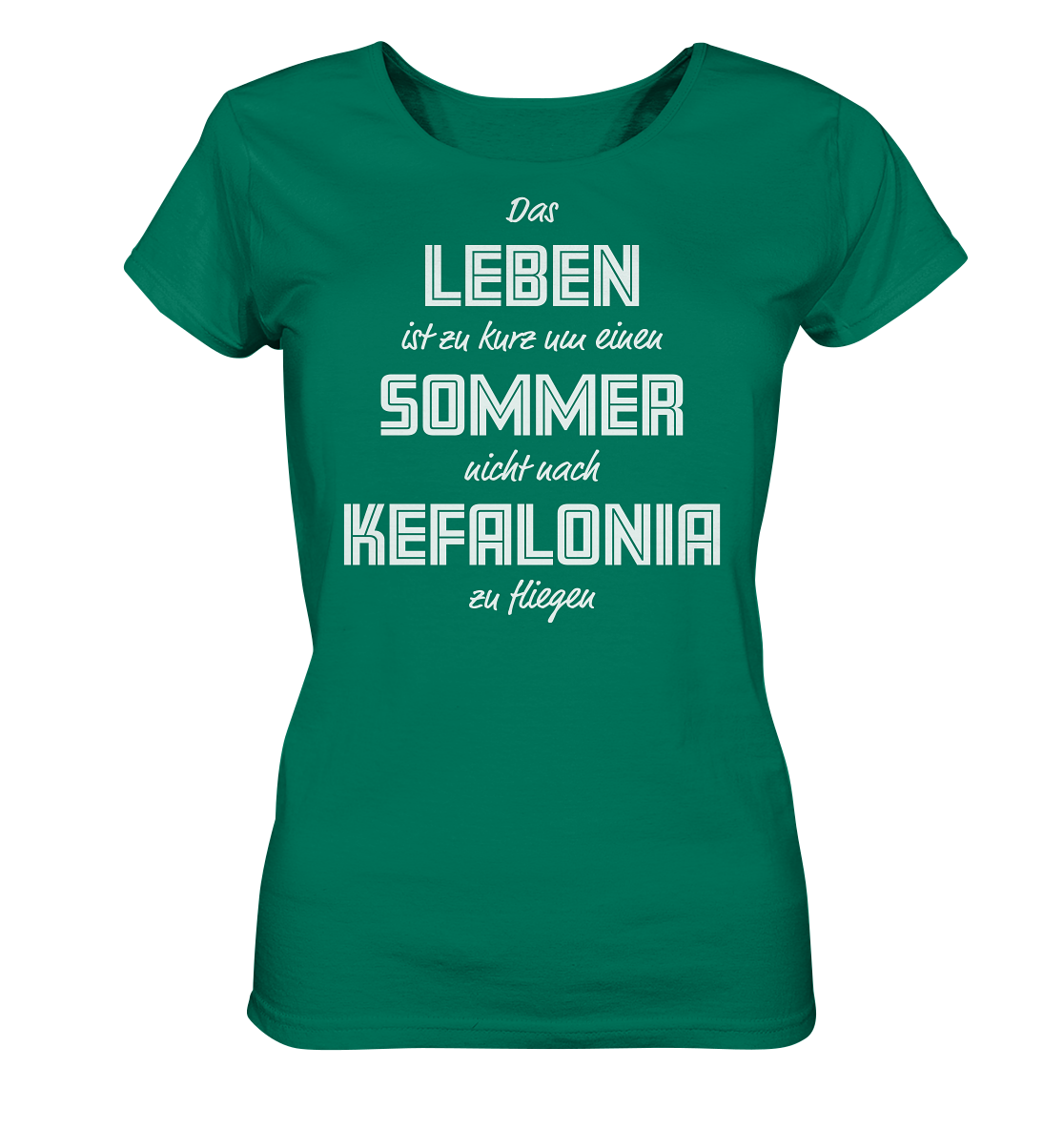 Life is too short not to fly to Kefalonia for a summer - Ladies Organic Shirt