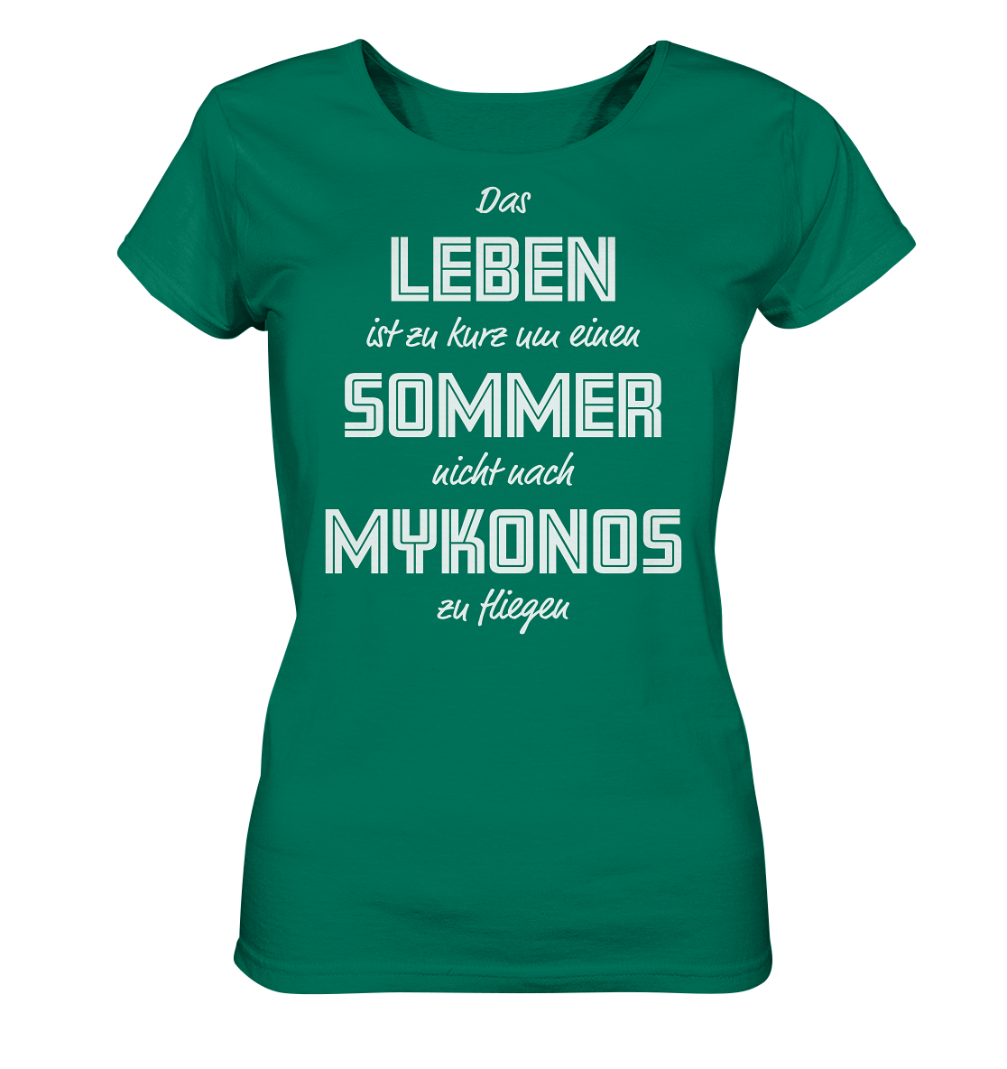 Life is too short not to fly to Mykonos for a summer - Ladies Organic Shirt