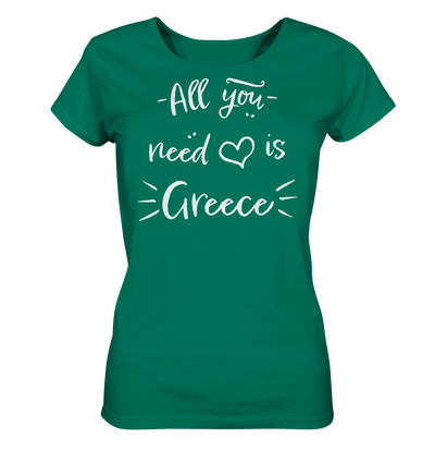 All you need is Greece - Ladies Organic Shirt