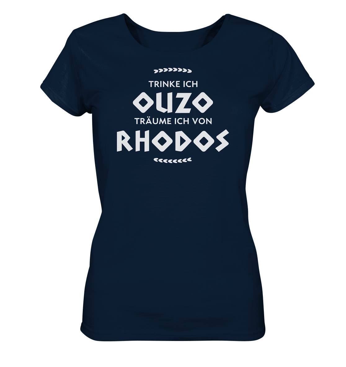Trinke ich Ouzo träume ich von Rhodos - Ladies Organic Shirt