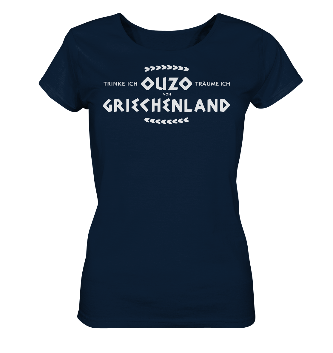 Trinke ich Ouzo träume ich von Griechenland - Ladies Organic Shirt