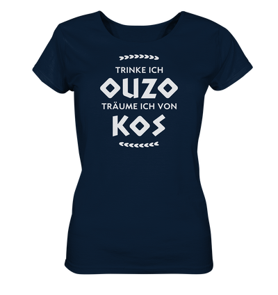 If I drink Ouzo I dream of Kos - Ladies Organic Shirt