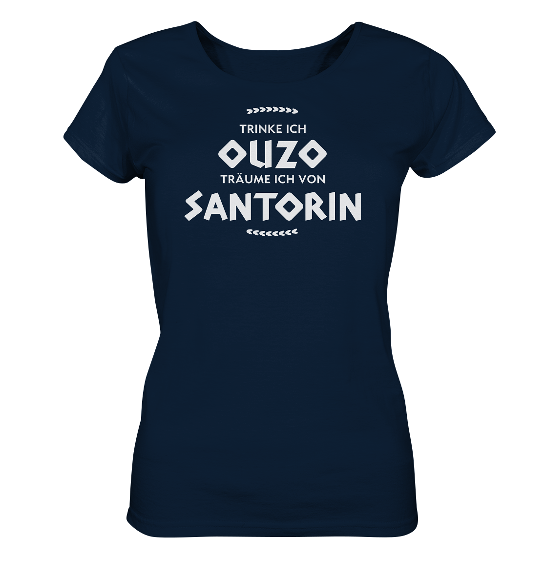 Trinke ich Ouzo träume ich von Santorin - Ladies Organic Shirt