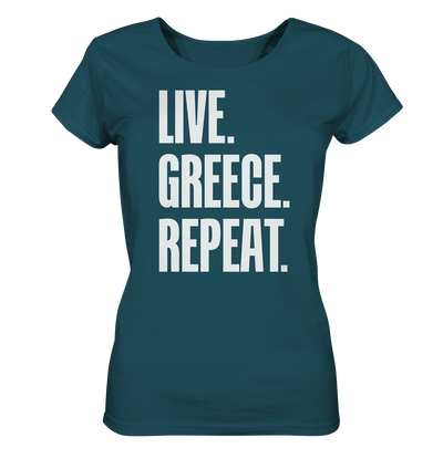 LIVE. GREECE. REPEAT. - Ladies Organic Shirt