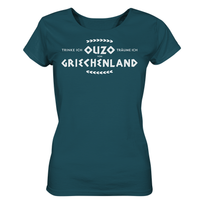 Trinke ich Ouzo träume ich von Griechenland - Ladies Organic Shirt
