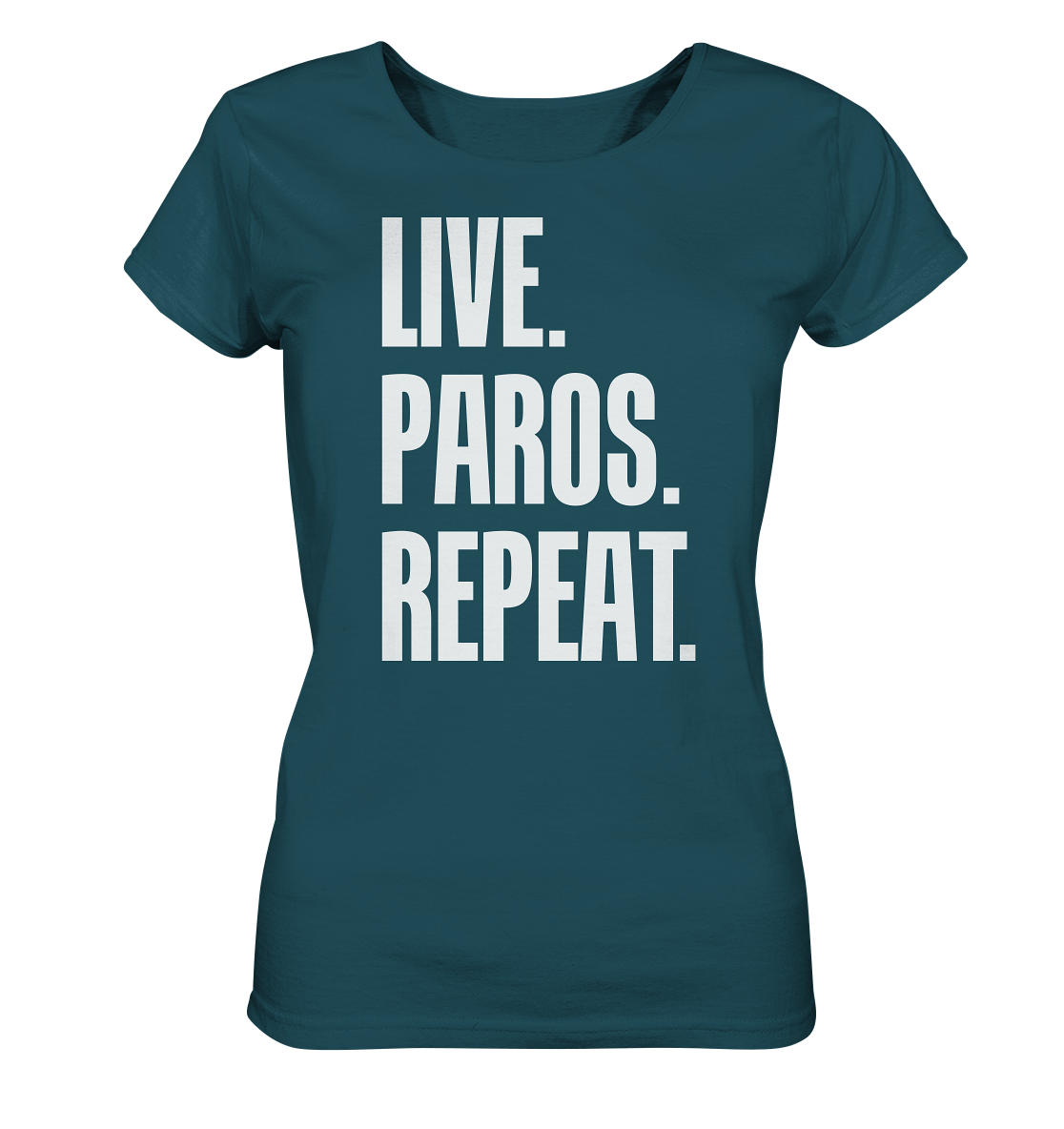 LIVE. PAROS. REPEAT. - Ladies Organic Shirt