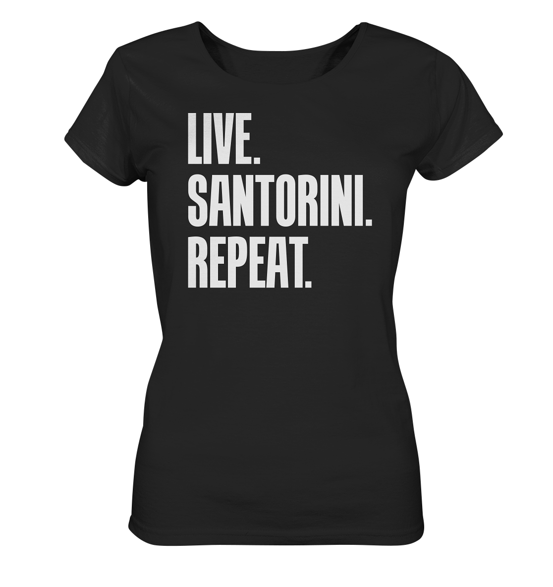 LIVE. SANTORINI. REPEAT. - Ladies Organic Shirt
