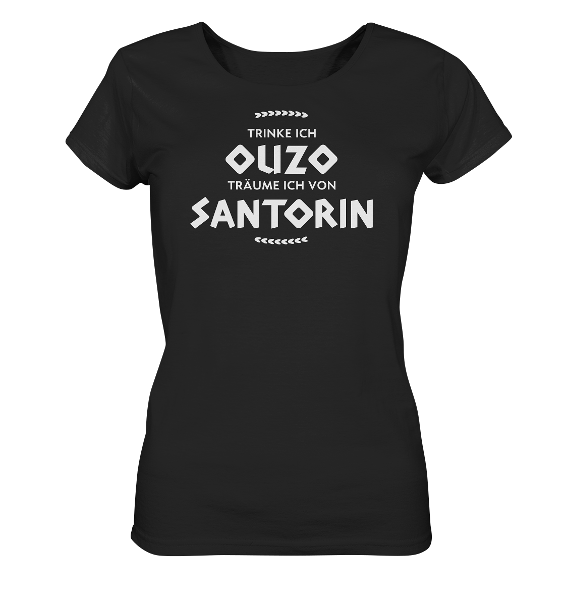 Trinke ich Ouzo träume ich von Santorin - Ladies Organic Shirt