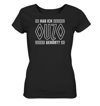 Have I heard ouzo? - Ladies organic shirt