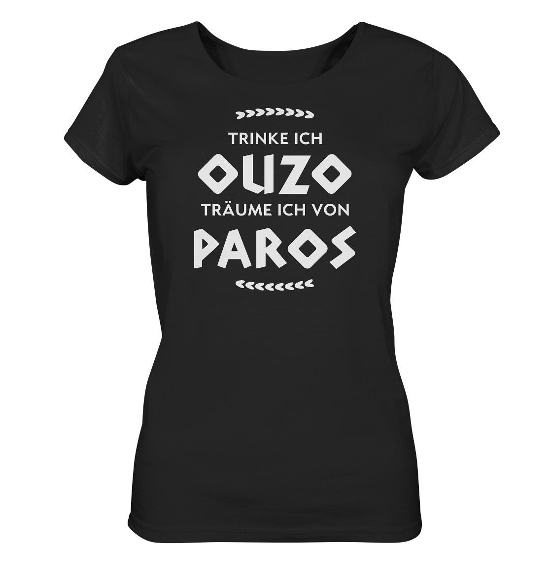 Trinke ich Ouzo träume ich von Paros - Ladies Organic Shirt