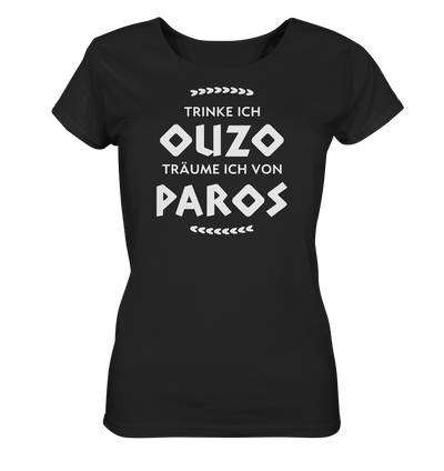 Trinke ich Ouzo träume ich von Paros - Ladies Organic Shirt