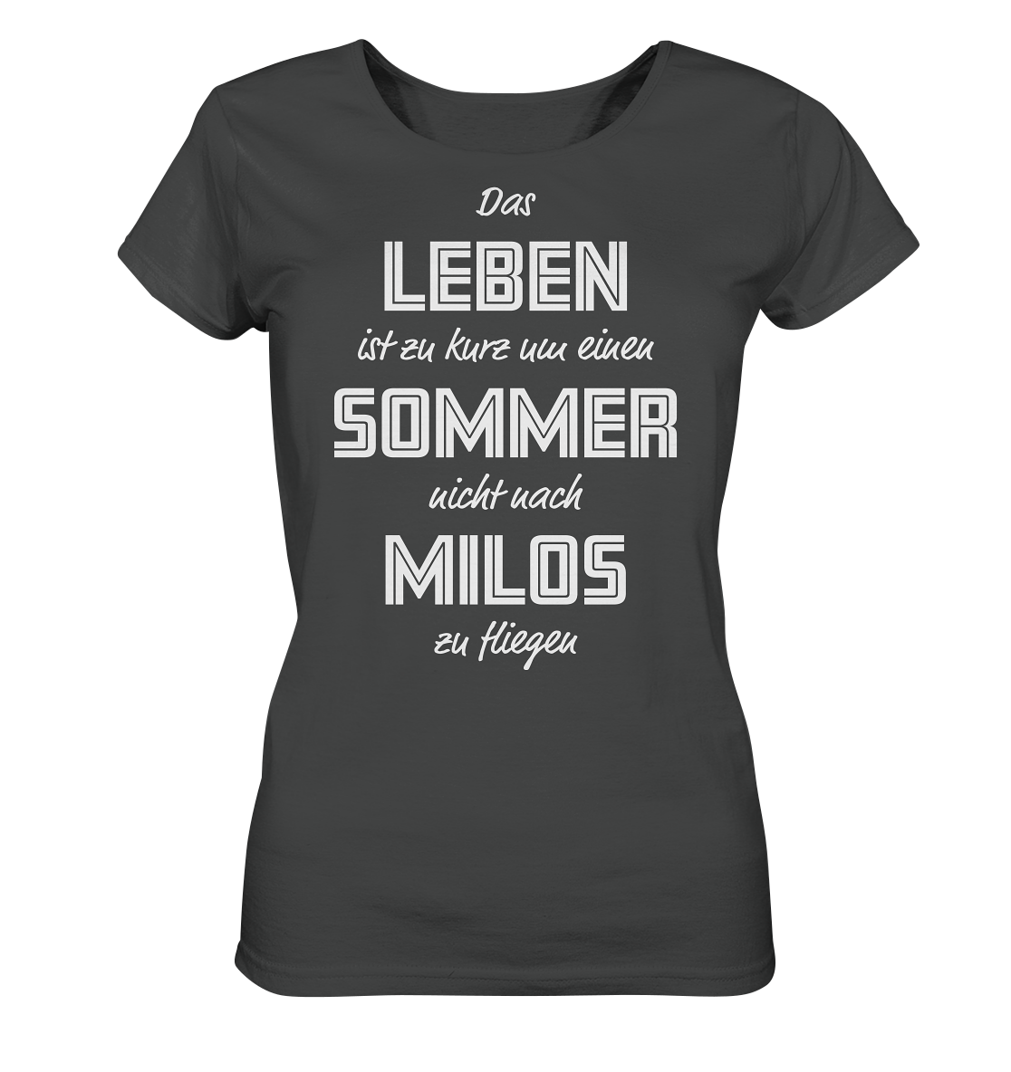 Life is too short not to fly to Milos for a summer - Ladies Organic Shirt