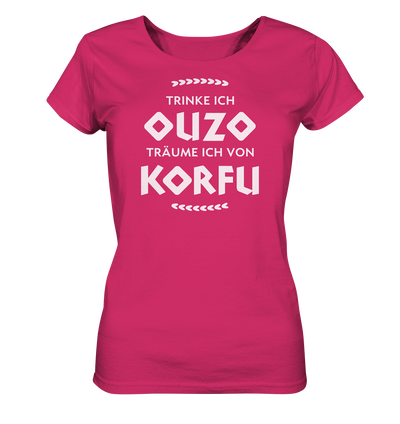 Trinke ich Ouzo träume ich von Korfu - Ladies Organic Shirt