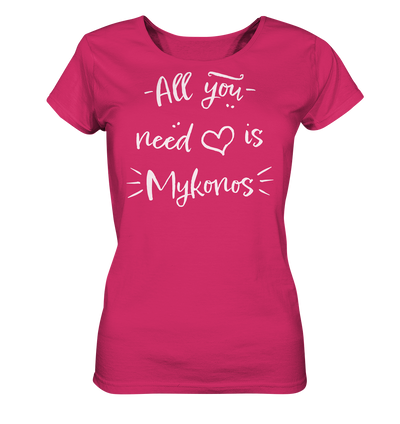 All you need is Mykonos - Ladies Organic Shirt