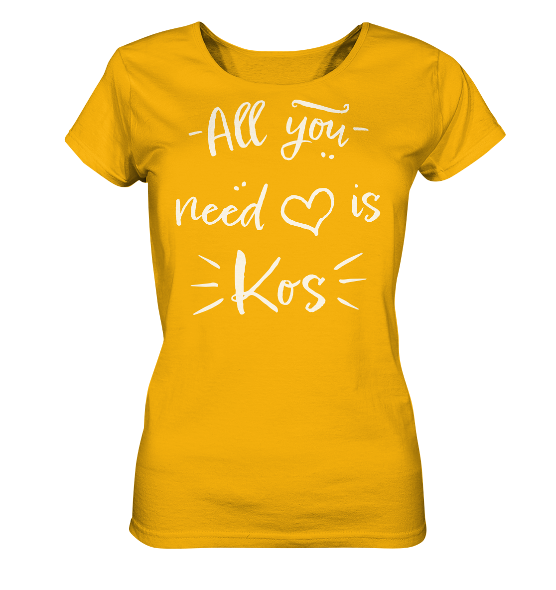 All you need is Kos - Ladies Organic Shirt