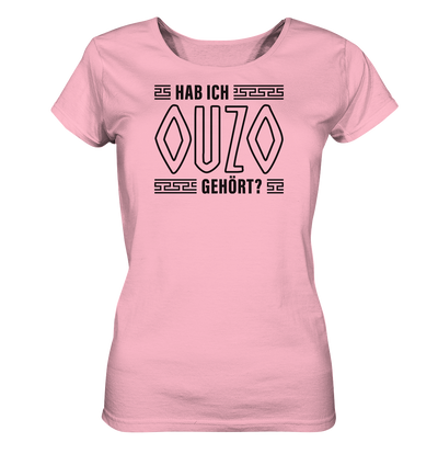 Have I heard ouzo? - Ladies organic shirt