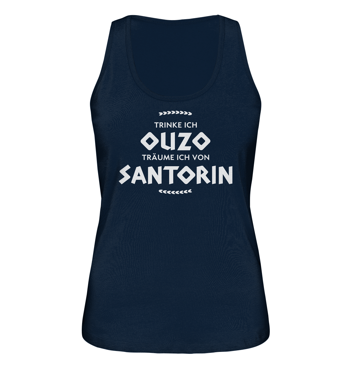Trinke ich Ouzo träume ich von Santorin - Ladies Organic Tank-Top