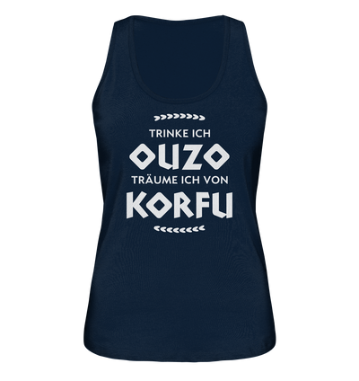 Trinke ich Ouzo träume ich von Korfu - Ladies Organic Tank-Top