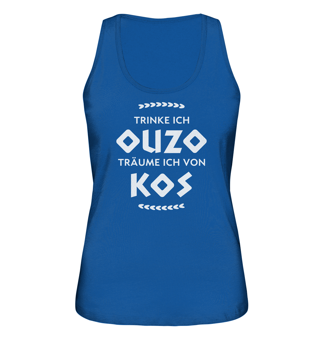 If I drink Ouzo I dream of Kos - Ladies Organic Tank Top