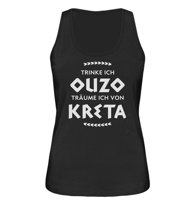 Trinke ich Ouzo träume ich von Kreta - Ladies Organic Tank-Top