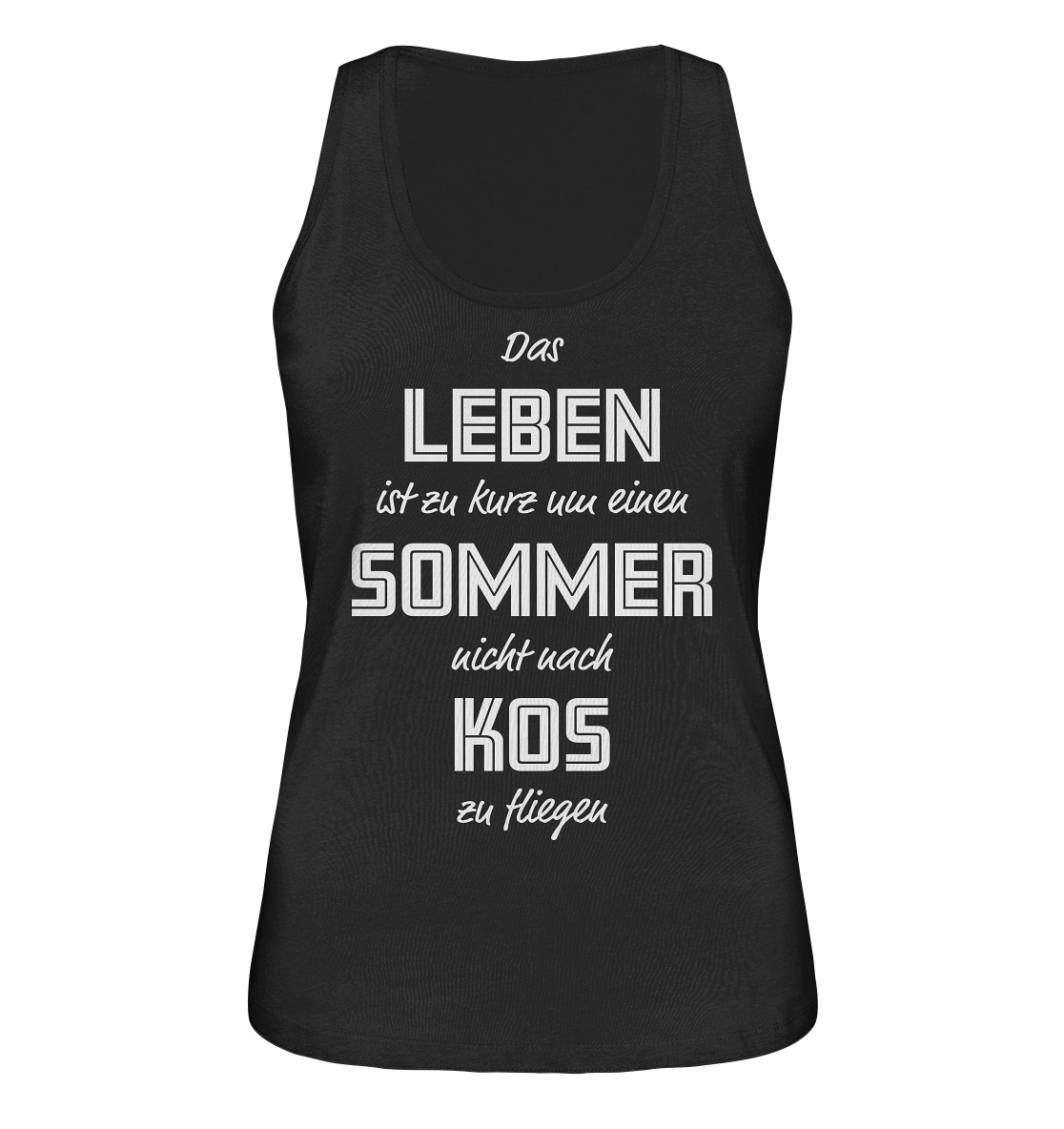 Life is too short not to fly to Kos for a summer - Ladies Organic Tank Top