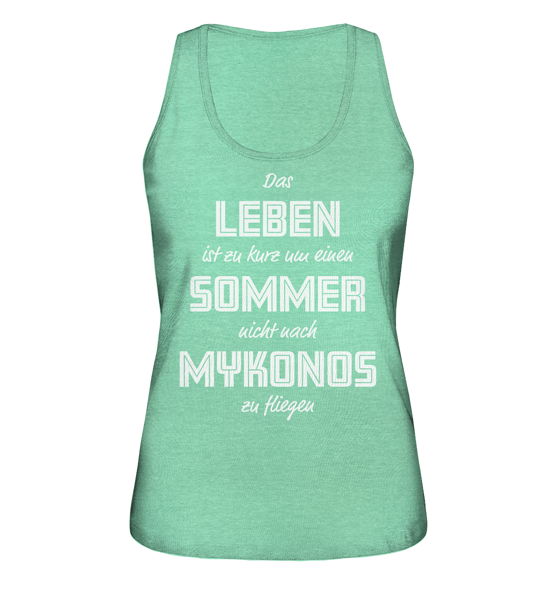 Life is too short not to fly to Mykonos for a summer - Ladies Organic Tank Top