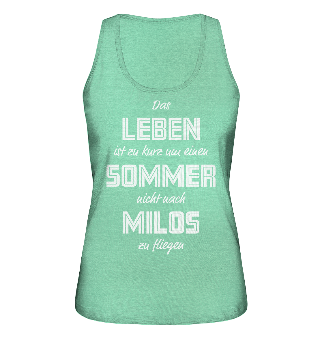 Life is too short not to fly to Milos for a summer - Ladies Organic Tank Top