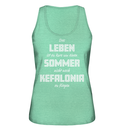 Life is too short not to fly to Kefalonia for a summer - Ladies Organic Tank Top