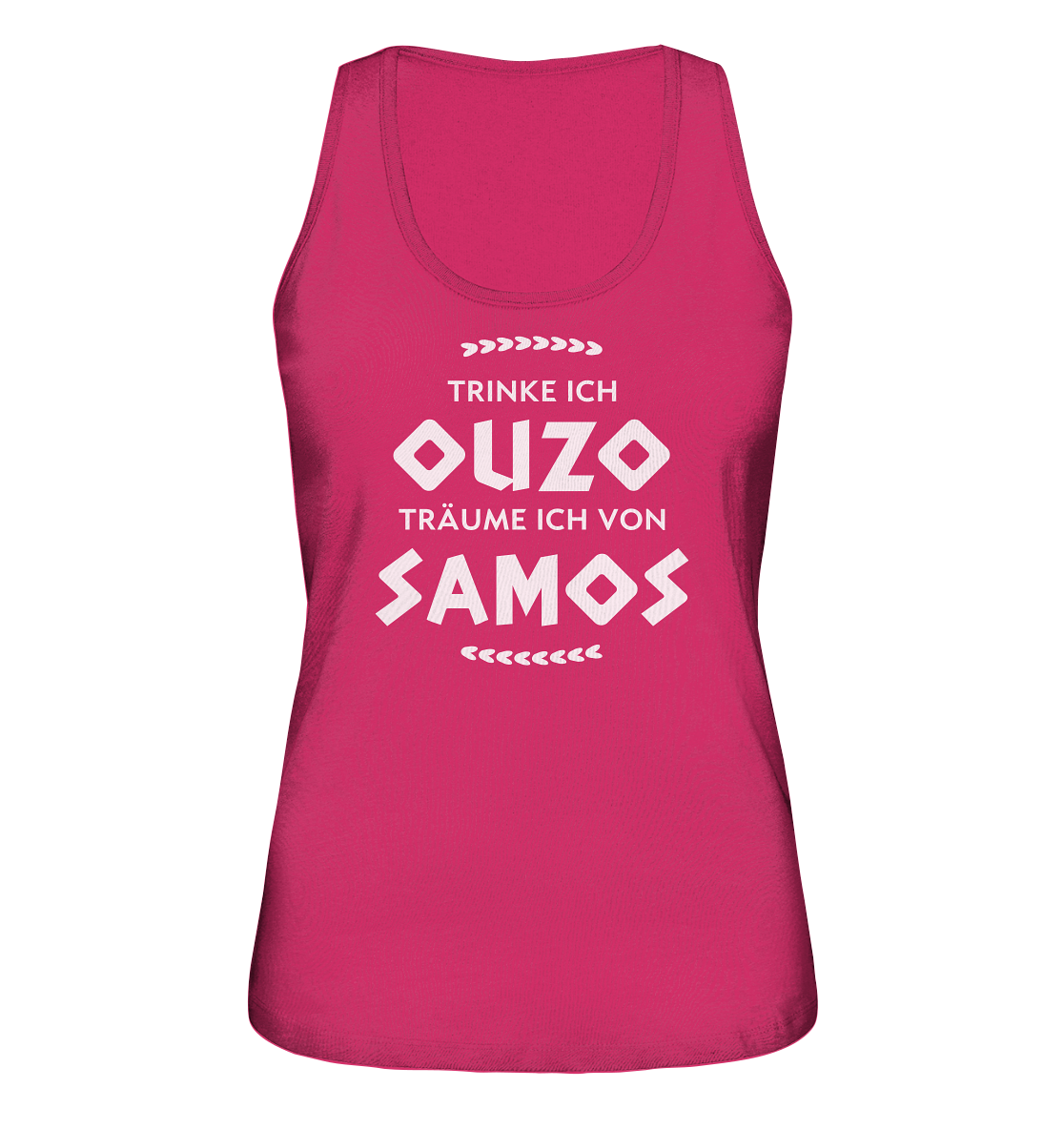 Trinke ich Ouzo träume ich von Samos - Ladies Organic Tank-Top
