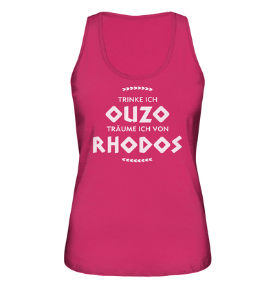 If I drink ouzo I dream of Rhodes - Ladies Organic Tank Top