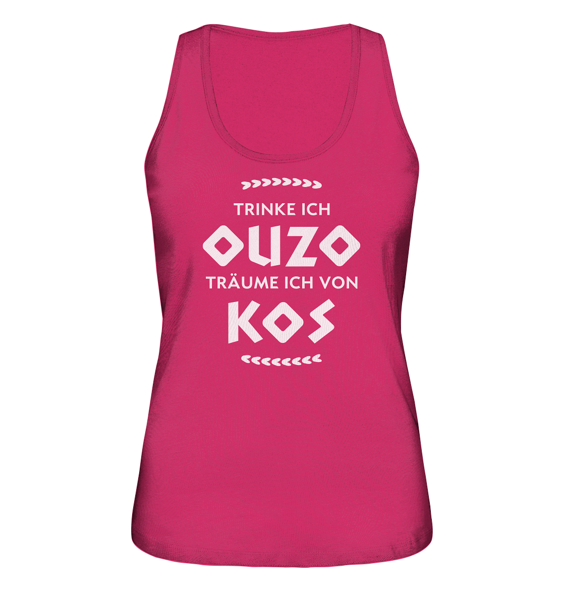 If I drink Ouzo I dream of Kos - Ladies Organic Tank Top