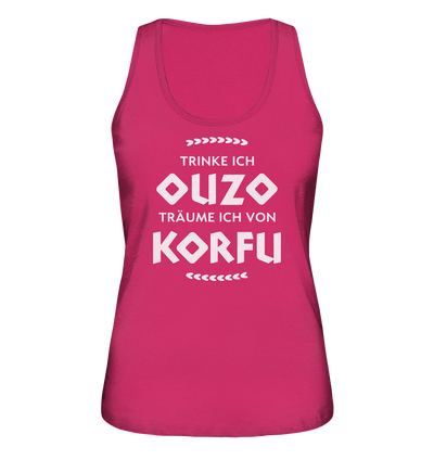 Trinke ich Ouzo träume ich von Korfu - Ladies Organic Tank-Top