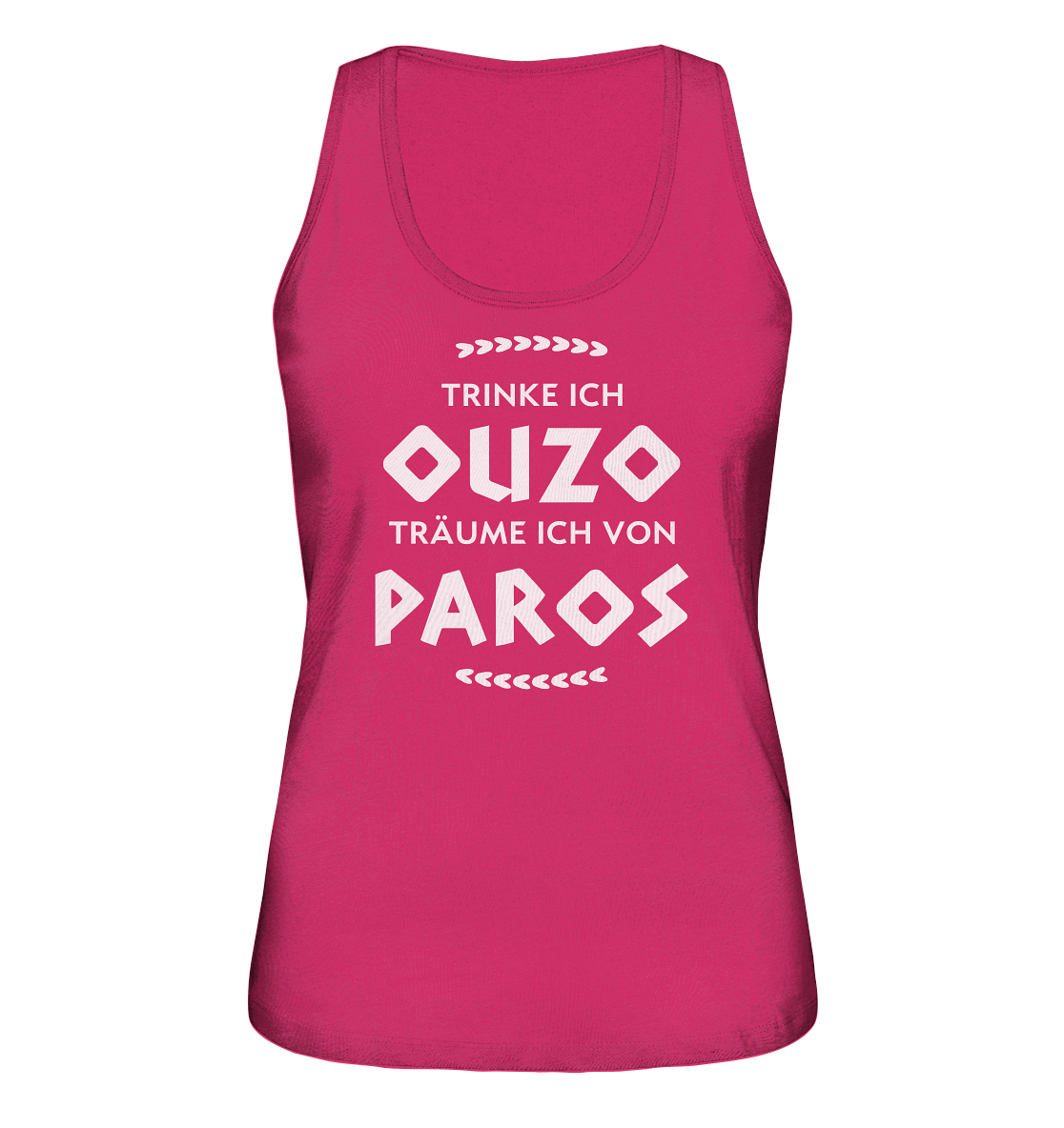 When I drink Ouzo I dream about Paros - Ladies Organic Tank Top
