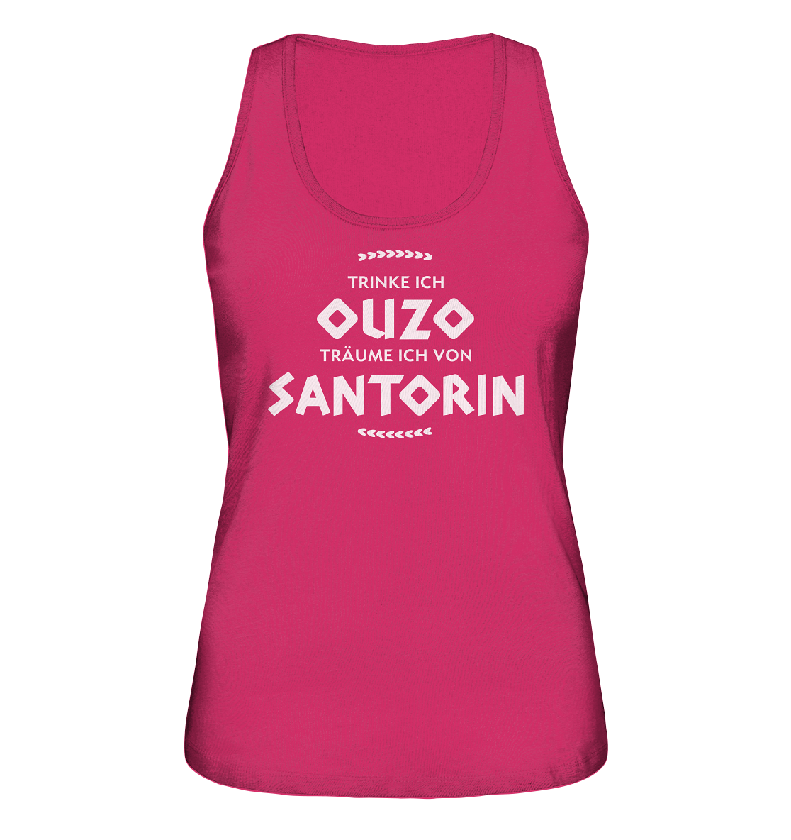 Trinke ich Ouzo träume ich von Santorin - Ladies Organic Tank-Top